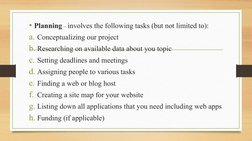 • Planning – involves the following tasks (but not limited to):
a. Conceptualizing our project
b. Researching on available da