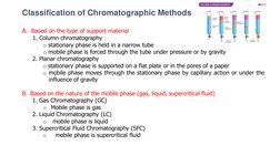 Classification of Chromatographic Methods  
A.  Based on the type of support material 
1. Column chromatography 
o stationary