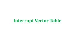 Interrupt Vector Table
