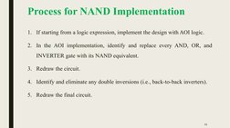 Process for NAND Implementation
1. If starting from a logic expression, implement the design with AOI logic.
2. In the AOI im