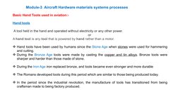 Basic Hand Tools used in aviation:-
        
Hand tools
 A tool held in the hand and operated without electricity or any othe