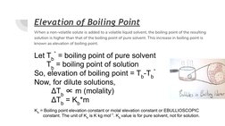 Elevation of Boiling Point 
When a non-volatile solute is added to a volatile liquid solvent, the boiling point of the result