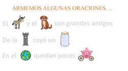 ARMEMOS ALGUNAS ORACIONES…
EL
y el
De la
cayó un
En el
quedan pocos
son grandes amigos
