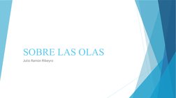 SOBRE LAS OLAS
Julio Ramón Ribeyro
