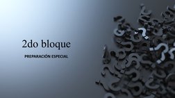 2do bloque
PREPARACIÓN ESPECIAL
