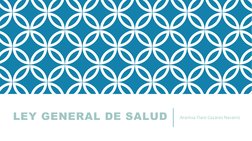 LEY GENERAL DE SALUD 
Arantxa Tiare Cazares Navarro 
