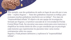 "Por ejemplo, usar dos grabadoras de audio en lugar de una sólo por si una 
falla —explica Sugiura—. Tener dos grabadoras mej