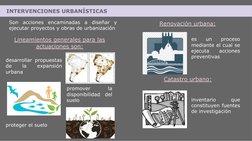 INTERVENCIONES URBANÍSTICAS
Son acciones encaminadas a diseñar y 
ejecutar proyectos y obras de urbanización 
Lineamientos ge