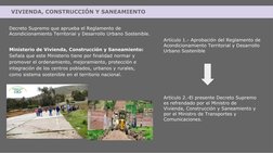 VIVIENDA, CONSTRUCCIÓN Y SANEAMIENTO
Decreto Supremo que aprueba el Reglamento de 
Acondicionamiento Territorial y Desarrollo