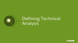 Defining Technical 
Analysis
