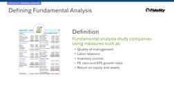 7
BROKERAGE: TECHNICAL ANALYSIS
Defining Fundamental Analysis
Definition
Fundamental analysts study companies 
using measures
