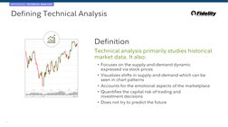 9
BROKERAGE: TECHNICAL ANALYSIS
Defining Technical Analysis
Definition
Technical analysis primarily studies historical 
marke