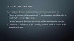 INTRODUCCIÓN Y OBJETIVOS
Los beneficios de una correcta gestión de este proceso se resumen en:
• Ofrecer al conjunto de la or