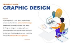GRAPHIC DESIGN
INTRODUCTION TO
Graphic design is a craft where professionals 
create visual content to communicate messages.