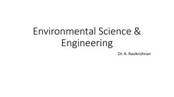 Environmental Science & 
Engineering
Dr. A. Ravikrishnan
