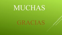 MUCHAS
GRACIAS
