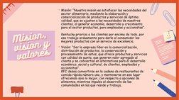 • Misión: “Nuestra misión es satisfacer las necesidades del 
sector alimentario, mediante la elaboración y 
comercialización