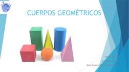 CUERPOS GEOMÉTRICOS
Matemáticas
2 ° básico 2020
Miss Susana Pinto Galleguillos
