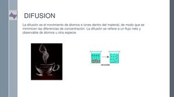 DIFUSION 
La difusión es el movimiento de átomos e iones dentro del material, de modo que se 
minimicen las diferencias de co