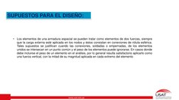 www.usat.edu.pe
•
Los elementos de una armadura espacial se pueden tratar como elementos de dos fuerzas, siempre
que la carga