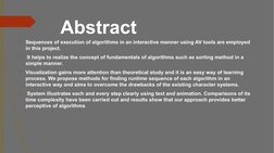 Abstract
�Sequences of execution of algorithms in an interactive manner using AV tools are employed 
in this project.
� It he