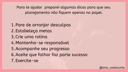 @ana_costacurta
Para te ajudar  preparei algumas dicas para que seu 
planejamento não fiquem apenas no papel.
Pare de arranja
