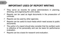 CDI 5

They serve as records for police administrators in planning, 
directing, and organizing the unit’s duties.

Reports