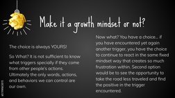 SLIDESMANIA.COM
Make it a growth mindset or not?
The choice is always YOURS! 
So What? It is not sufﬁcient to know 
what trig