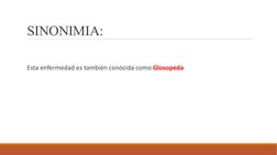 SINONIMIA:
 Esta enfermedad es también conocida como Glosopeda
