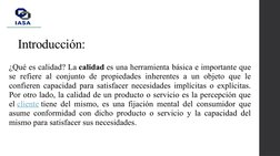 Introducción:
¿Qué es calidad? La calidad es una herramienta básica e importante que 
se refiere al conjunto de propiedades i