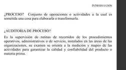 INTRODUCCION
¿PROCESO?  Conjunto de operaciones o actividades a la cual es 
sometida una cosa para elaborarla o transformarla