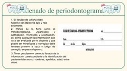 Llenado de periodontograma
Llenado de periodontograma
1. El llenado de la ficha debe 
hacerse con lapiceros azul y rojo 
sola