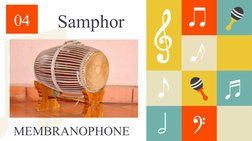 04
Samphor
MEMBRANOPHONE
