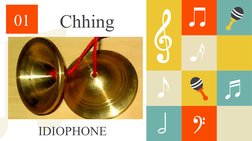 01
Chhing
IDIOPHONE
