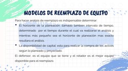 Para hacer análisis de reemplazo es indispensable determinar:
•
El horizonte de la planeación: llamado también intervalo de t