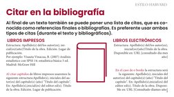 ESTILO HARVARD
9
Citar en la bibliografía
Al final de un texto también se puede poner una lista de citas, que es co­
nocida c