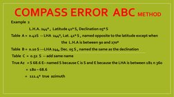 COMPASS ERROR  ABC METHOD
Example  2 
                      L.H.A. 244º ,  Latitude 41º S, Declination 05º S
Table  A =  0.42