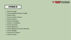 INDICE
• Casona Cornejo
• Casona Hipólito Sánchez Trujillo 
• Casona Colón
• Casona Velarde Alvares
• Casona Cabrera
• Casona