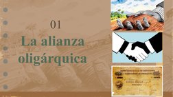 La alianza 
oligárquica
01
