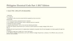 Philippine Electrical Code Part 1 2017 Edition
ELECTRIC CIRCUITS IN BUILDING
- SERVICES
No. of Service
- A building or other