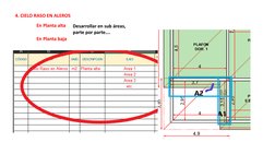 4. CIELO RASO EN ALEROS
En Planta baja
En Planta alta
Desarrollar en sub áreas, 
parte por parte….
