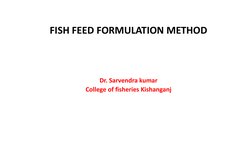 FISH FEED FORMULATION METHOD
Dr. Sarvendra kumar
College of fisheries Kishanganj 
