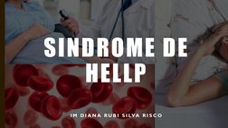 SINDROME DE 
HELLP
I M  D I A N A  R U B I  S I LVA  R I S C O
