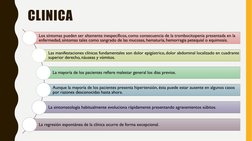 CLINICA
Los síntomas pueden ser altamente inespecíficos, como consecuencia de la trombocitopenia presentada en la 
enfermedad