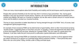 INTRODUCTION
B E C O M E  T H E  E XP E R T
There are many misconceptions about both flexibility and mobility and the techniq
