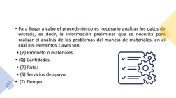 • Para llevar a cabo el procedimiento es necesario analizar los datos de
entrada, es decir, la información preliminar que se