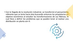• Con la llegada de la revolución industrial, se transformó el pensamiento
referente que se tenía hacia ésta buscando entonce