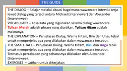 THE GUIDE
THE DIALOG – Belajar melalui situasi bagaimana wawancara interviu kerja
lewat dialog yang terjadi antara Michael (i