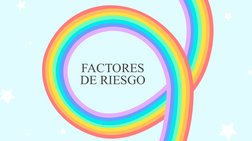 FACTORES 
DE RIESGO

