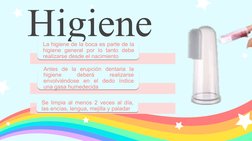 Higiene
La higiene de la boca es parte de la 
higiene general por lo tanto debe 
realizarse desde el nacimiento
La higiene de
